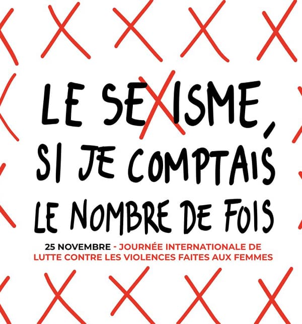 Campagne contre le sexisme : le sexisme, si je comptais le nombre de fois